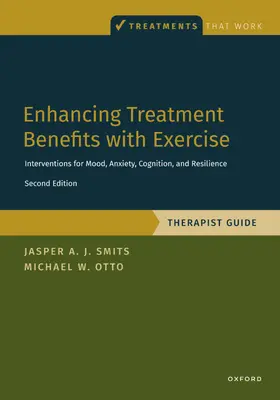 Smits / Otto |  Enhancing Treatment Benefits with Exercise - Tg | Buch |  Sack Fachmedien