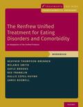 Thompson-Brenner / Smith / Brooks |  The Renfrew Unified Treatment for Eating Disorders and Comorbidity | Buch |  Sack Fachmedien