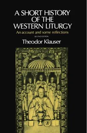 Klauser | A Short History of the Western Liturgy | Buch | 978-0-19-213223-9 | sack.de