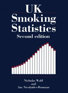 Wald / Nicolaides-Bouman |  UK Smoking Statistics | Buch |  Sack Fachmedien