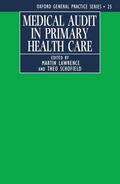 Lawrence / Schofield |  Medical Audit in Primary Health Care | Buch |  Sack Fachmedien