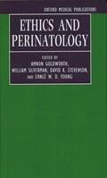 Goldworth / Silverman / Stevenson |  Ethics and Perinatology | Buch |  Sack Fachmedien