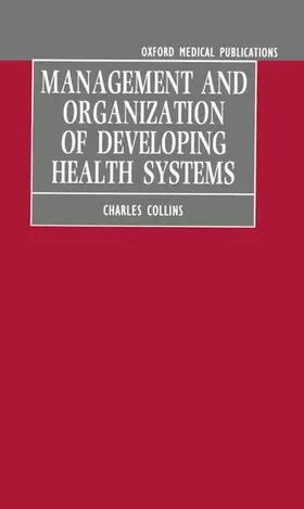Collins |  Management and Organization of Developing Health Systems | Buch |  Sack Fachmedien