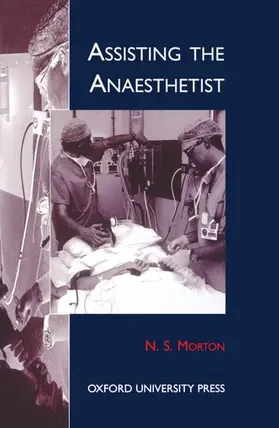Morton |  Assisting the Anaesthetist | Buch |  Sack Fachmedien