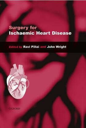 Pillai / Wright |  Surgery for Ischaemic Heart Disease | Buch |  Sack Fachmedien