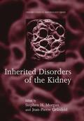 Morgan / Grunfeld / Griinfeld |  Inherited Disorders of the Kidney: Investigation and Management | Buch |  Sack Fachmedien