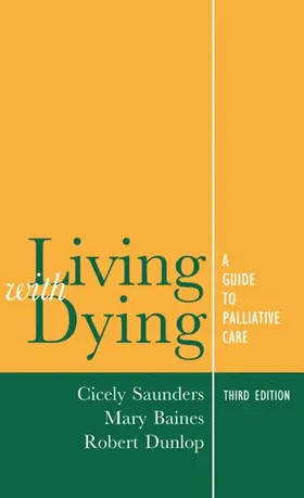 Saunders / Baines / Dunlop |  Living with Dying | Buch |  Sack Fachmedien