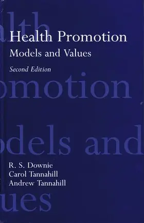 Downie / Tannahill |  Health Promotion: Models and Values | Buch |  Sack Fachmedien
