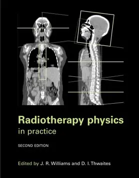 Williams / Thwaites |  Radiotherapy Physics | Buch |  Sack Fachmedien
