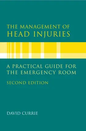 Currie |  The Management of Head Injuries | Buch |  Sack Fachmedien
