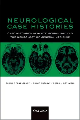 Pendlebury / Anslow / Rothwell |  Neurological Case Histories | Buch |  Sack Fachmedien