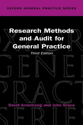 Armstrong / Grace | Armstrong, D: Research Methods and Audit for General Practic | Buch | 978-0-19-263191-6 | sack.de