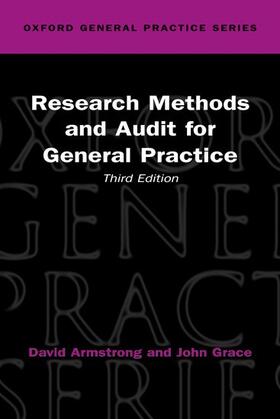 Armstrong / Grace | Research Methods and Audit for General Practice | Buch | 978-0-19-263191-6 | sack.de