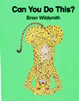 Wildsmith |  Can You Do This? | Buch |  Sack Fachmedien