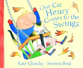 Clanchy / Bird |  Our Cat Henry Comes to the Swings | Buch |  Sack Fachmedien