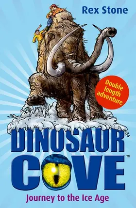 Stone |  Dinosaur Cove: Journey to the Ice Age | Buch |  Sack Fachmedien