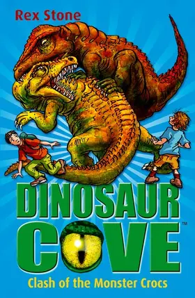 Stone |  Dinosaur Cove: Clash of the Monster Crocs | Buch |  Sack Fachmedien