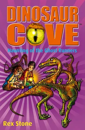 Stone |  Dinosaur Cove: Haunting of the Ghost Runners | Buch |  Sack Fachmedien