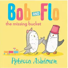 Ashdown |  Bob and Flo and the Missing Bucket | Buch |  Sack Fachmedien