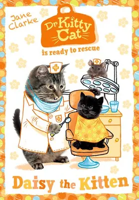 Clarke |  Dr KittyCat is ready to rescue: Daisy the Kitten | Buch |  Sack Fachmedien