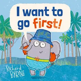 Byrne |  I Want to go First! | Buch |  Sack Fachmedien