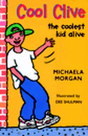 Morgan |  Cool Clive, the Coolest Kid Alive | Buch |  Sack Fachmedien
