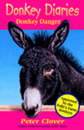 Clover |  Donkey Diaries - Donkey Danger | Buch |  Sack Fachmedien