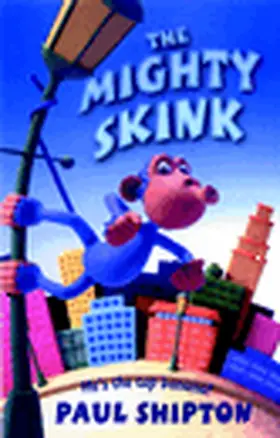 Shipton |  The Mighty Skink | Buch |  Sack Fachmedien