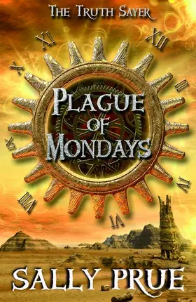 Prue |  The Truth Sayer: Plague of Mondays | Buch |  Sack Fachmedien