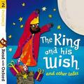Lane / Bedford / Hughes |  Read with Oxford: Stage 2: Phonics: The King and His Wish and Other Tales | Buch |  Sack Fachmedien