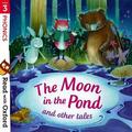 Powling / Hughes / Burchett |  Read with Oxford: Stage 3: Phonics: The Moon in the Pond and Other Tales | Buch |  Sack Fachmedien