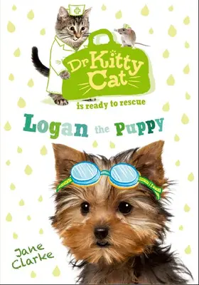 Clarke |  Dr KittyCat is ready to rescue: Logan the Puppy | Buch |  Sack Fachmedien