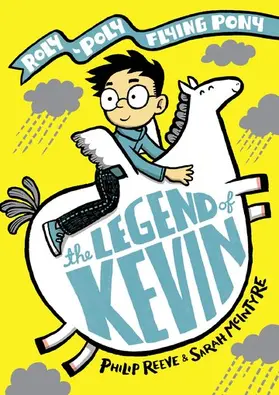 Reeve |  The Legend of Kevin: A Roly-Poly Flying Pony Adventure | Buch |  Sack Fachmedien