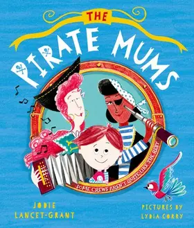 Lancet-Grant |  The Pirate Mums | Buch |  Sack Fachmedien