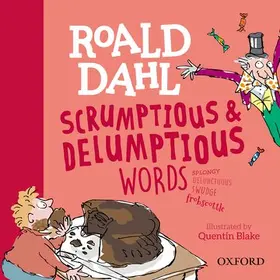 Woodward |  Roald Dahl's Scrumptious and Delumptious Words | Buch |  Sack Fachmedien