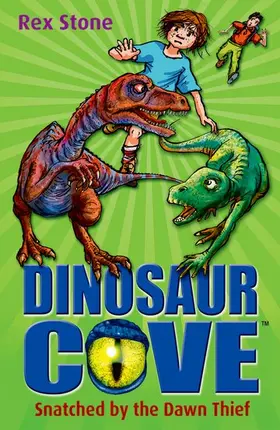 Stone |  Dinosaur Cove: Snatched By the Dawn Thief | Buch |  Sack Fachmedien