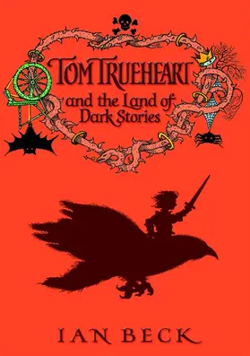Beck |  Tom Trueheart and the Land of Dark Stories | Buch |  Sack Fachmedien