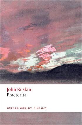 Ruskin / O'Gorman | Praeterita | Buch | 978-0-19-280241-5 | sack.de