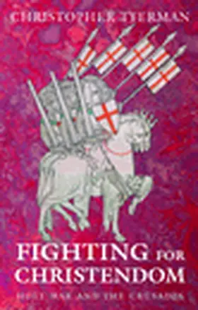 Tyerman |  Fighting for Christendom | Buch |  Sack Fachmedien