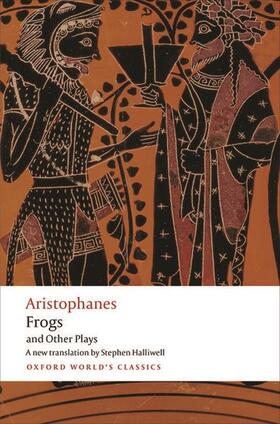 Aristophanes / Halliwell | Aristophanes: Frogs and Other Plays | Buch | 978-0-19-282409-7 | sack.de