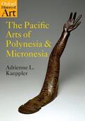 Kaeppler |  The Pacific Arts of Polynesia and Micronesia | Buch |  Sack Fachmedien