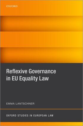 Lantschner |  Reflexive Governance in EU Equality Law | Buch |  Sack Fachmedien