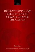 Mayer |  International Law Obligations on Climate Change Mitigation | Buch |  Sack Fachmedien