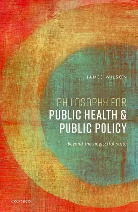 Wilson | Philosophy for Public Health and Public Policy | Buch | 978-0-19-284405-7 | www.sack.de