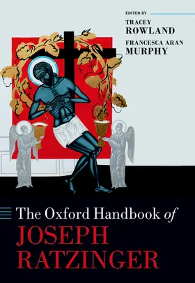 Rowland / Murphy |  The Oxford Handbook of Joseph Ratzinger | Buch |  Sack Fachmedien