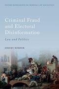 Horder |  Criminal Fraud and Election Disinformation | Buch |  Sack Fachmedien
