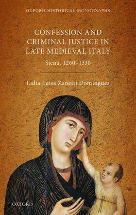 Zanetti Domingues | Religion, Conflict, and Criminal Justice in Late Medieval Italy | Buch | 978-0-19-284486-6 | sack.de
