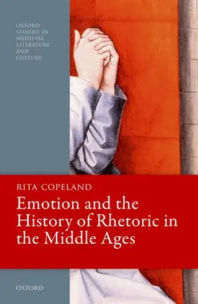 Copeland |  Emotion and the History of Rhetoric in the Middle Ages | Buch |  Sack Fachmedien