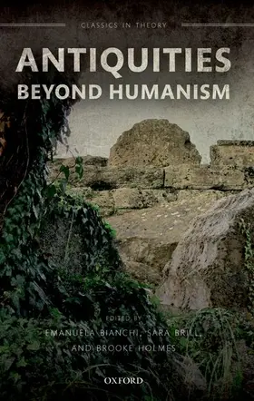 Bianchi / Brill / Holmes |  Antiquities Beyond Humanism | Buch |  Sack Fachmedien