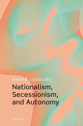 Lecours |  Nationalism, Secessionism, and Autonomy | Buch |  Sack Fachmedien